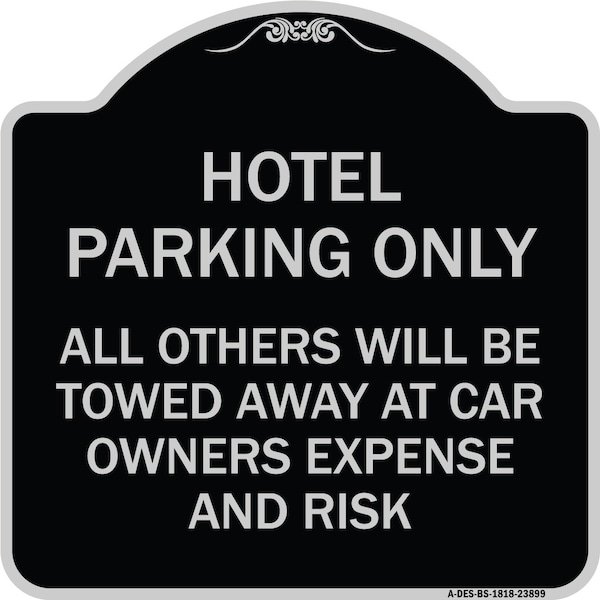 Signmission Hotel Parking All Others Towed Heavy-Gauge Aluminum Architectural Sign, 18" x 18", BS-1818-23899 A-DES-BS-1818-23899 - main